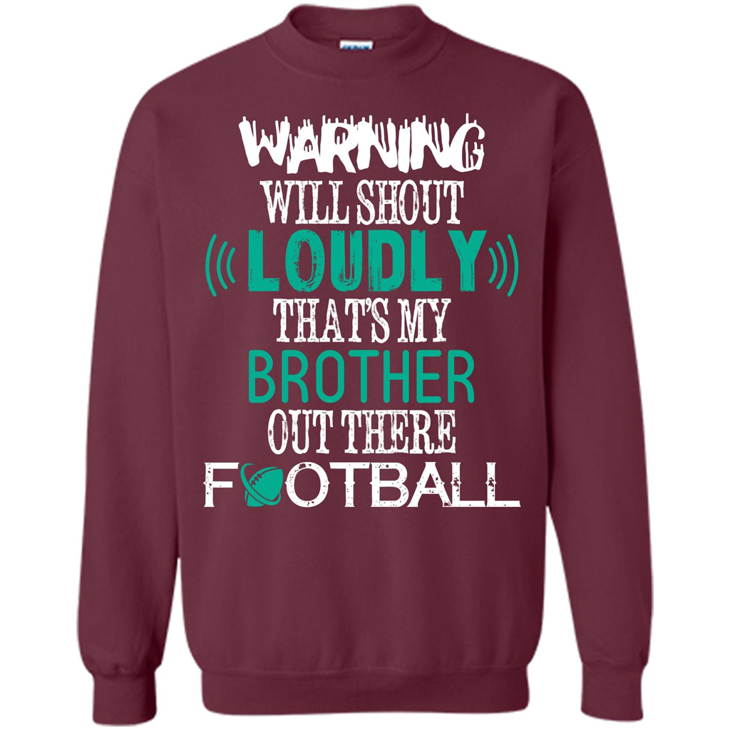 Football T-shirt That's My Brother Out There Football Maroon