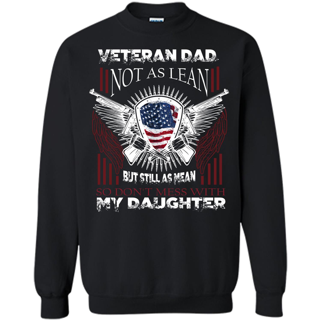 Veteran Dad T-shirt Don't Mess With My Daughter Black