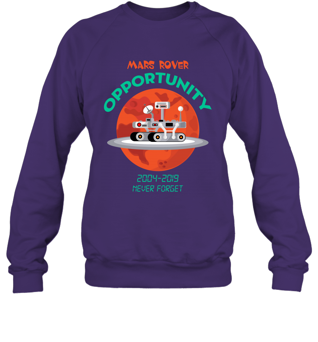 Mars Rover Opportunity Never Forget Shirt Sweatshirt Sweatshirt Purple