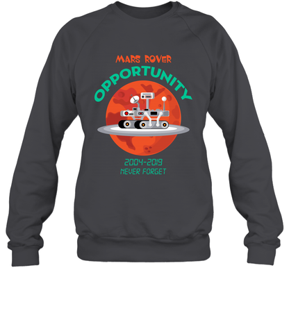Mars Rover Opportunity Never Forget Shirt Sweatshirt Sweatshirt Dark Heather