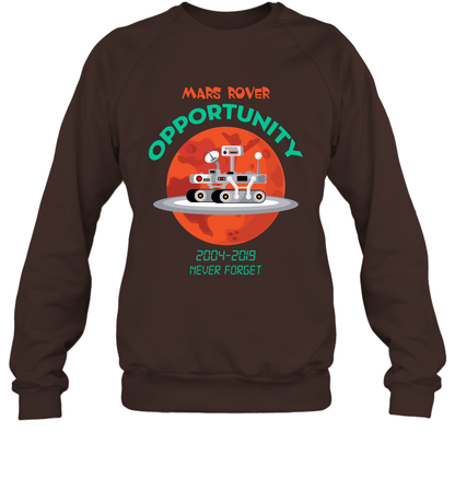 Mars Rover Opportunity Never Forget Shirt Sweatshirt Sweatshirt Dark Chocolate
