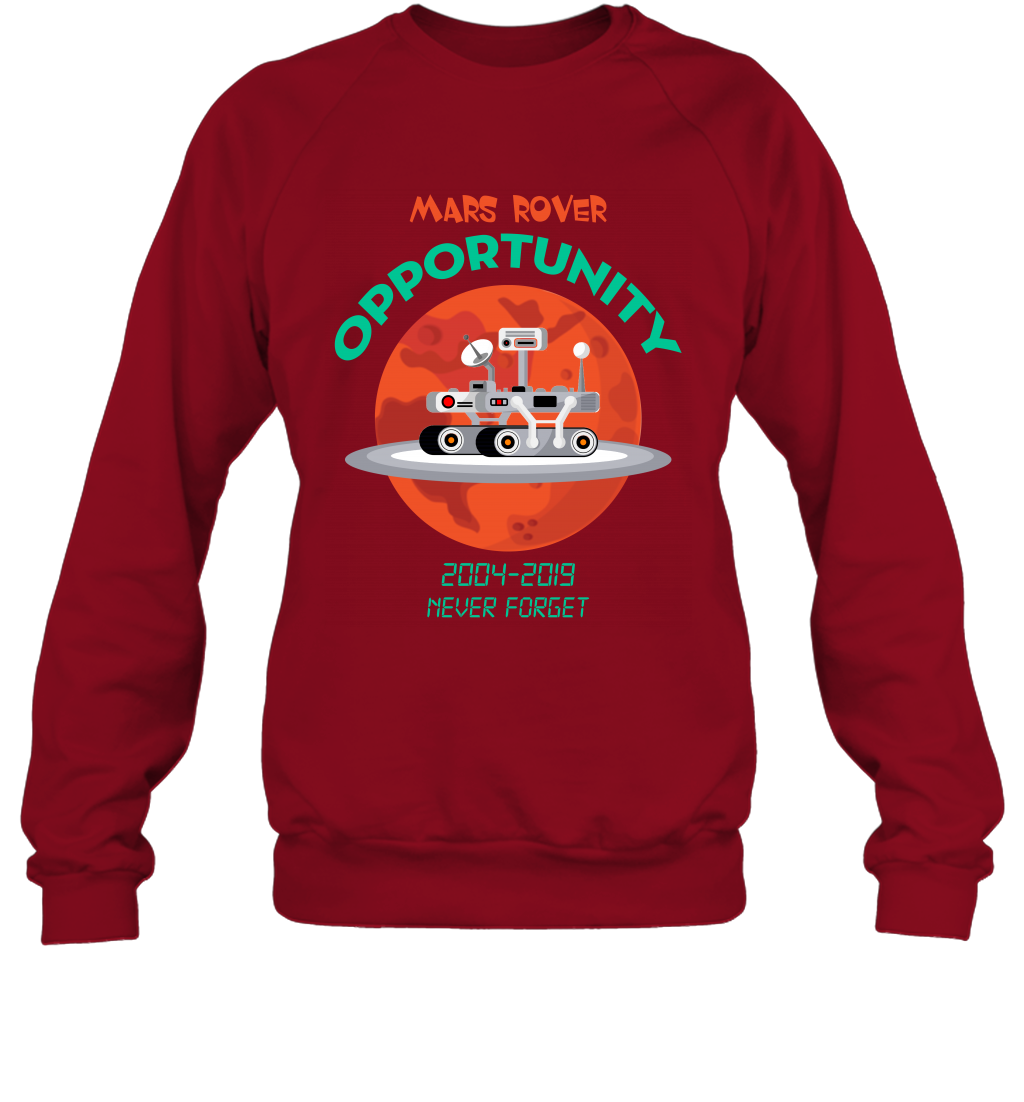 Mars Rover Opportunity Never Forget Shirt Sweatshirt Sweatshirt Cardinal Red