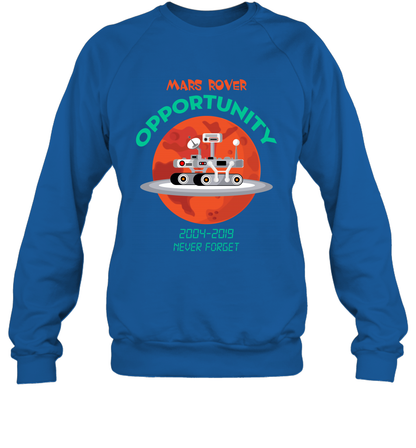 Mars Rover Opportunity Never Forget Shirt Sweatshirt Sweatshirt Royal