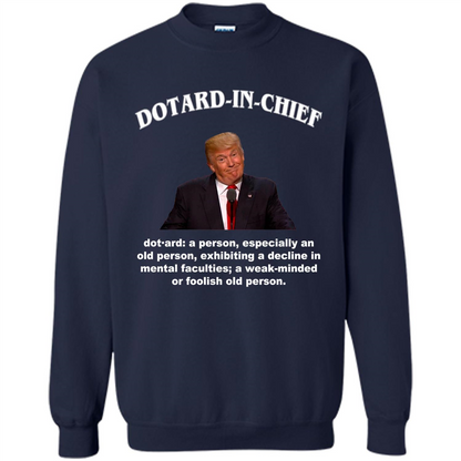 Funny American President T-shirt Dotard In Chief T-shirt Navy