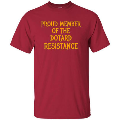 American President T-shirt Proud Member Of The Dotard Resistance T-shirt Cardinal