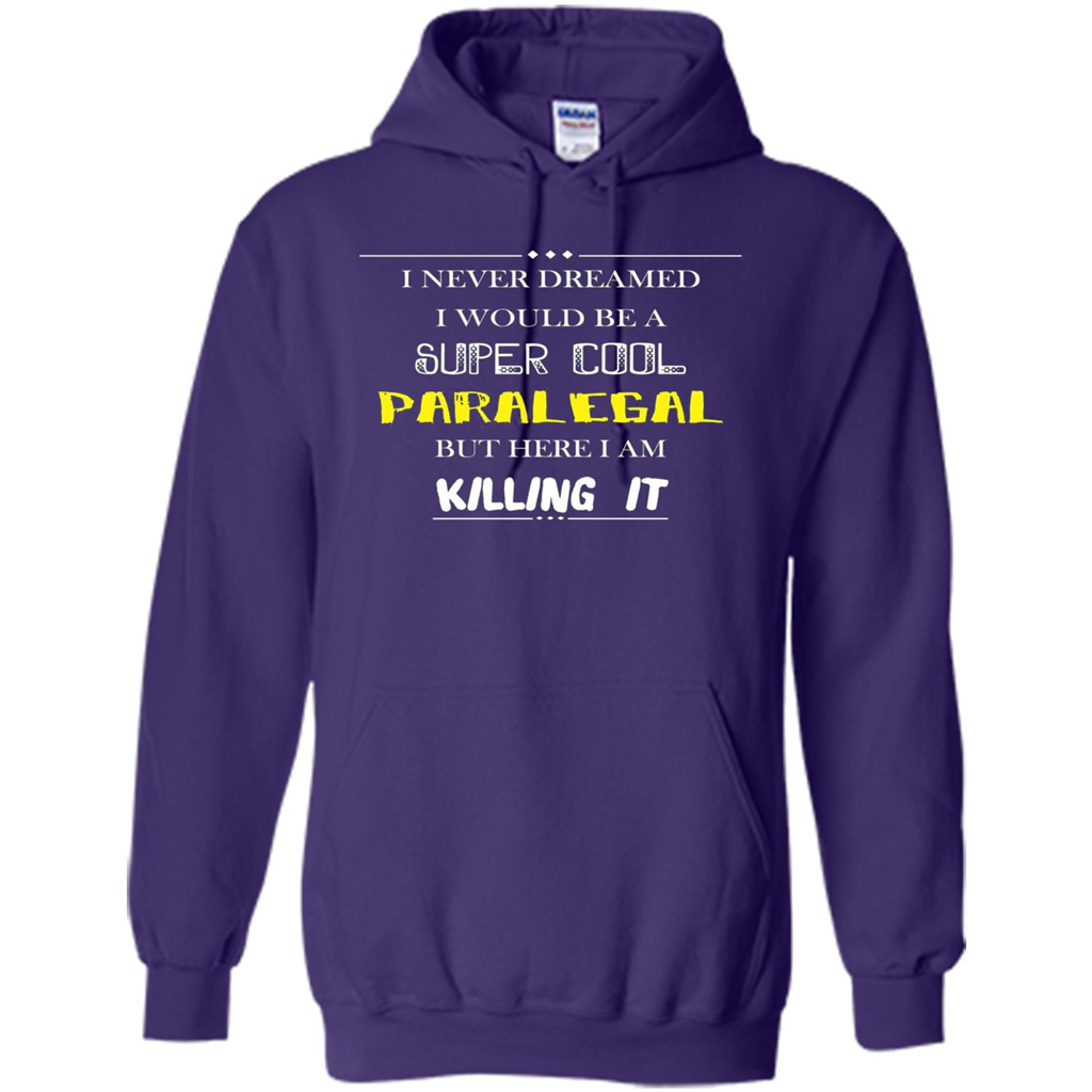 Paralegal - I Never Dreamed I Would Be A Super Cool T-shirt Purple