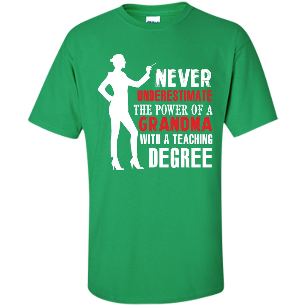 Grandma Teacher T-shirt The Power Of A Grandma With A Teaching Degree Irish Green