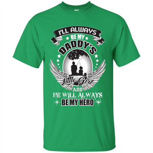 Family T-shirt I’ll Always Be My Daddy’s Little Girl