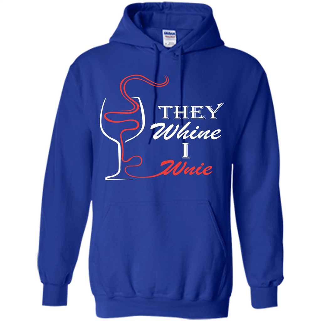 Wine T-shirt They Whine I Wine Royal