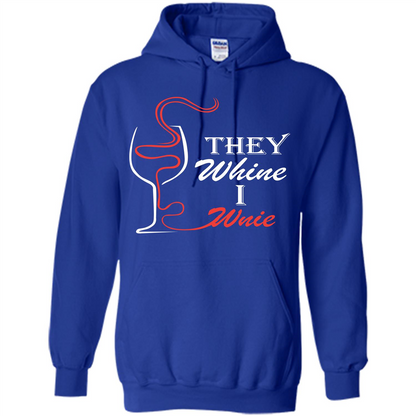 Wine T-shirt They Whine I Wine Royal