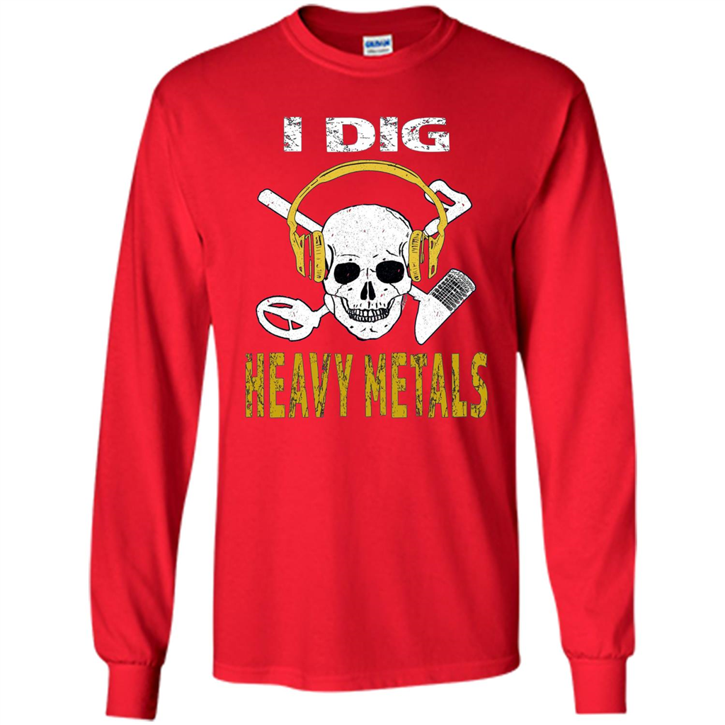 I Dig Heavy Metals Metal Detector Skull Treasure Hunt T-shirt