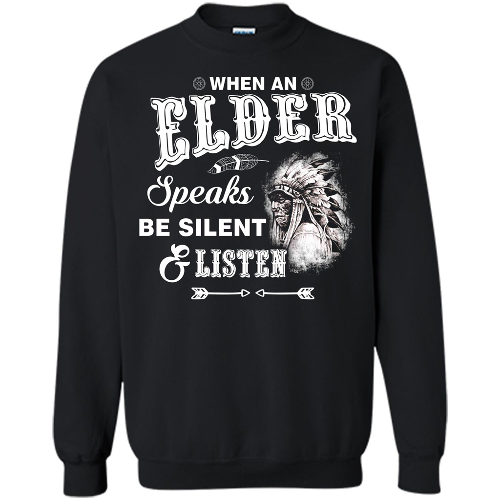 Lifestyle T-shirt When An Elder Speaks Be Silent _ Listen Black