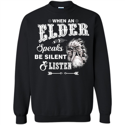 Lifestyle T-shirt When An Elder Speaks Be Silent _ Listen Black