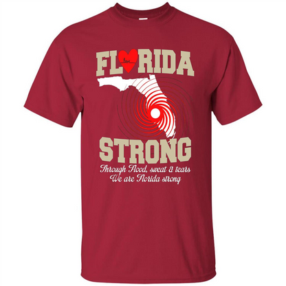Through Flood, Sweat And Tears T-Shirt Florida Strong T-Shirt Cardinal
