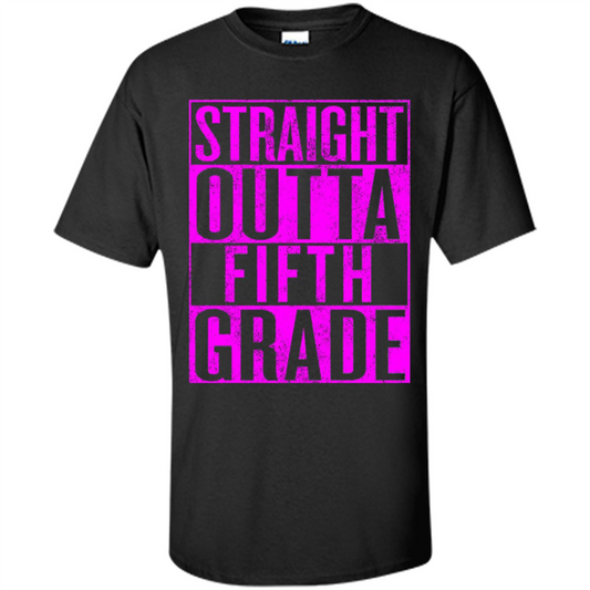 Straight Outta Fifth Grade T-shirt School Day T-shirt Black