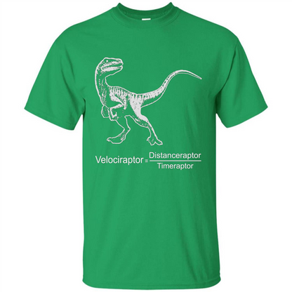 Velociraptor Distanceraptor Timeraptor T-shirt Irish Green