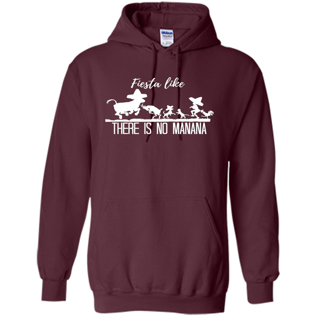 Fiesta Like There Is No Manana T-shirt Maroon