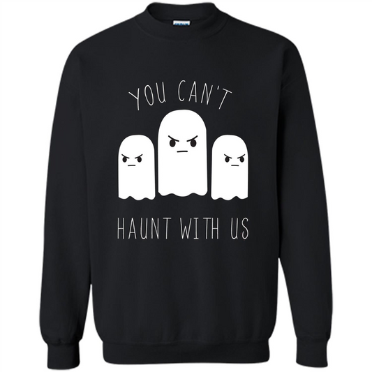Funny Halloween Ghost T-shirt You Can't Haunt With Us T-Shirt Black