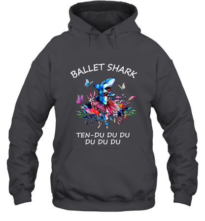 Ballet Shark Ten Duu Duu Duu Shirt Hoodie Dark Heather