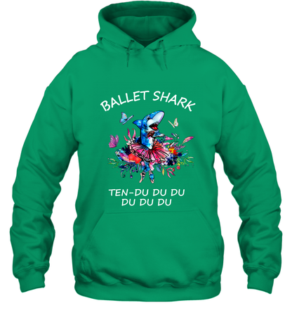 Ballet Shark Ten Duu Duu Duu Shirt Hoodie Irish