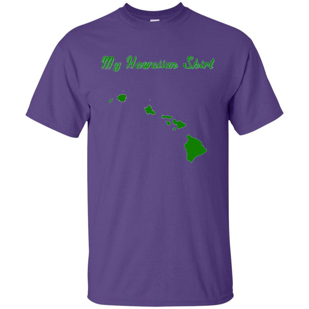 My Hawaiian T-shirt Funny Hawaiian T-shirt Purple