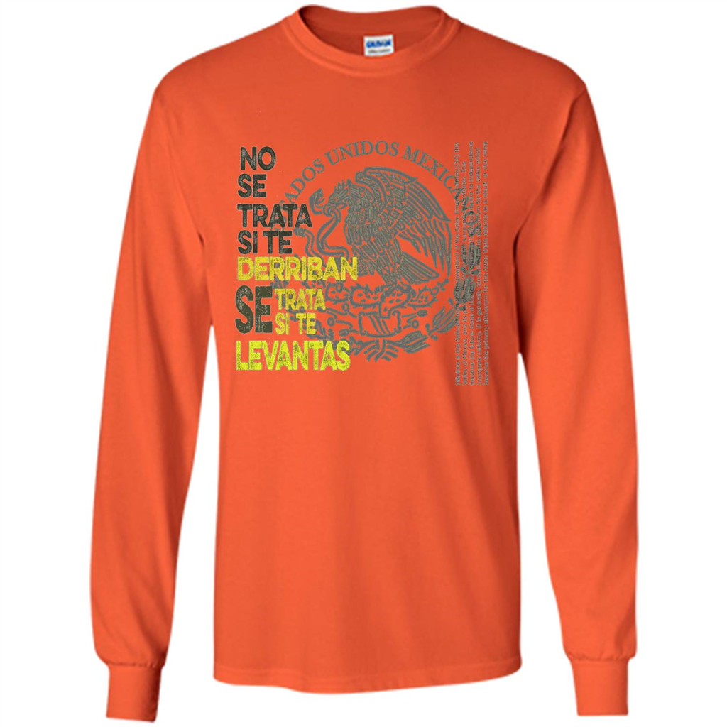 Mexican Pride With A Positive Message T-Shirt Orange