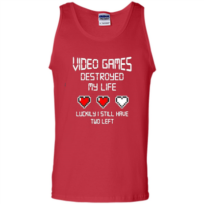 Video Games Destroyed My Life T-shirt Luckily I Still Have Two Left Red