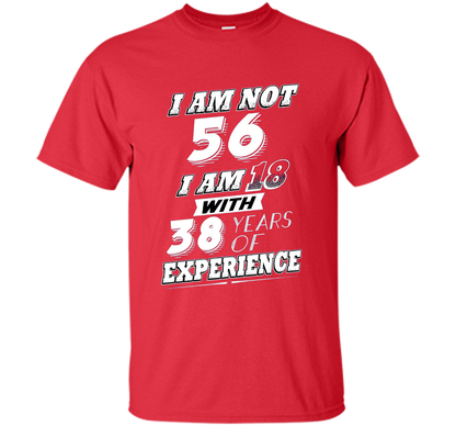 Funny 56th Birthday Gag Gift T-Shirt 56 Year Old Humor cool shirt Red