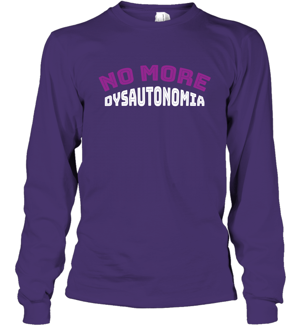 No More Dysautonomia Shirt Long Sleeve T-Shirt Long Sleeve T-Shirt Purple