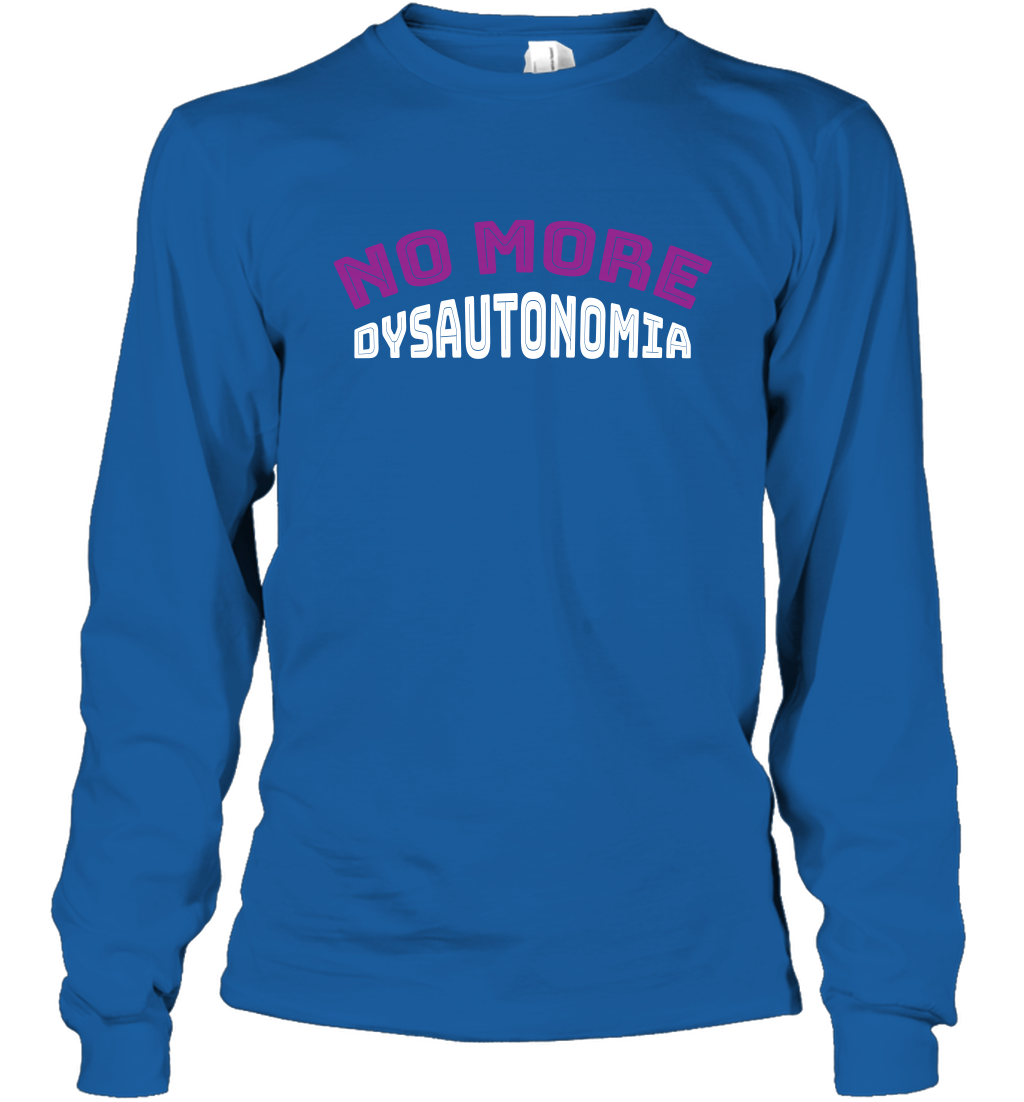 No More Dysautonomia Shirt Long Sleeve T-Shirt Long Sleeve T-Shirt Royal