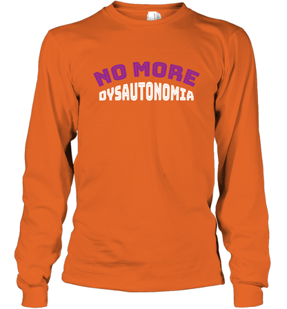 No More Dysautonomia Shirt Long Sleeve T-Shirt Long Sleeve T-Shirt Orange