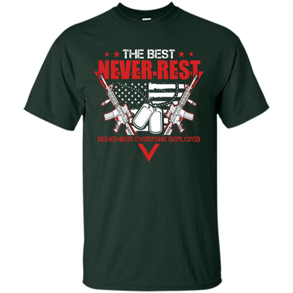 Military T-shirt RED The Best Never Rest Remember Everyone Deployed Forest Green