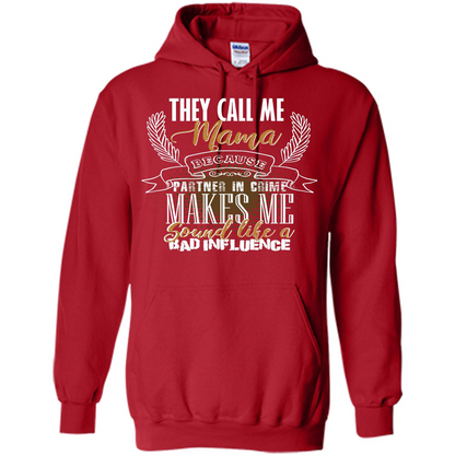 Mama T-shirt They Call Me Mama Because Partner In Crime T-shirt Red