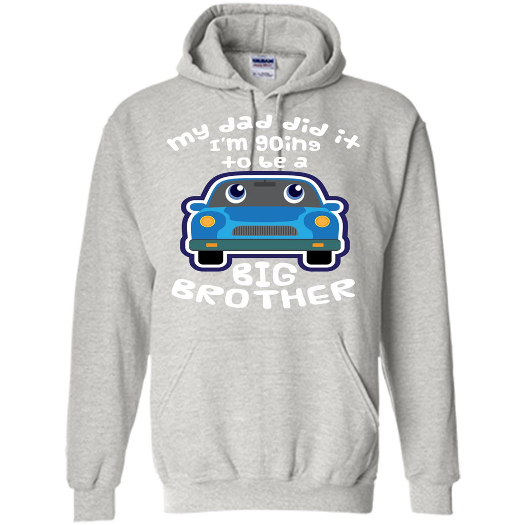 Daddy Car T-shirt My Dad Did It Im Going To Be A Big Brother Ash