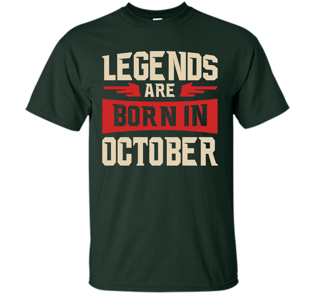October T-shirt Legends Are Born In October T-shirt Forest Green