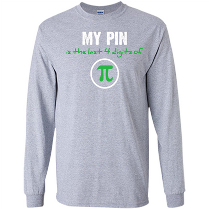 Funny Math T-shirt My Pin Is The Last 4 Digits Of Pi Sport Grey