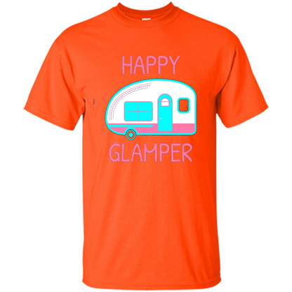 Happy Glamper - Glamping Camping Gift Idea T-Shirt Orange