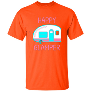 Happy Glamper - Glamping Camping Gift Idea T-Shirt