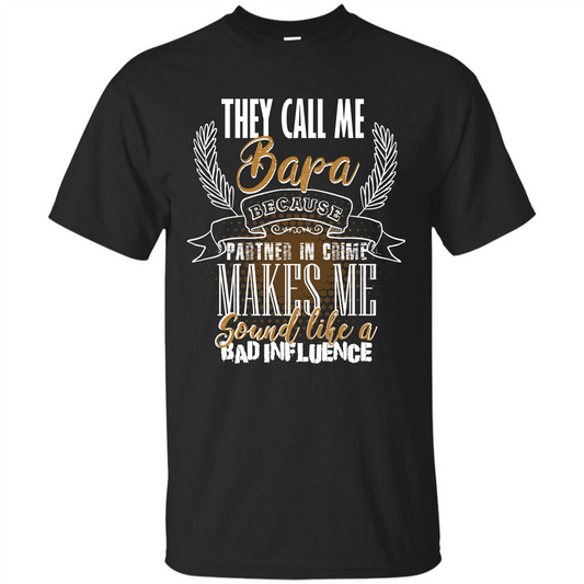 Bapa T-shirt They Call Me Bapa Because Partner In Crime T-shirt Black