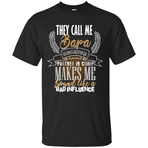 Bapa T-shirt They Call Me Bapa Because Partner In Crime T-shirt