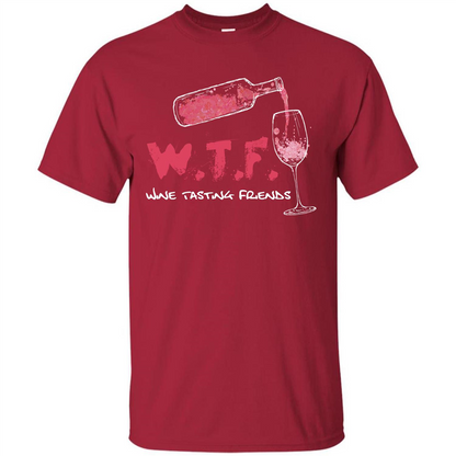 Wine T-shirt W.T.F Wine Tasting Friends T-shirt Cardinal