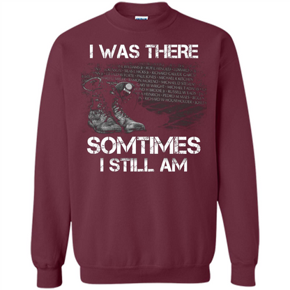 Military T-shirt I Was There Sometimes I Still Am Maroon