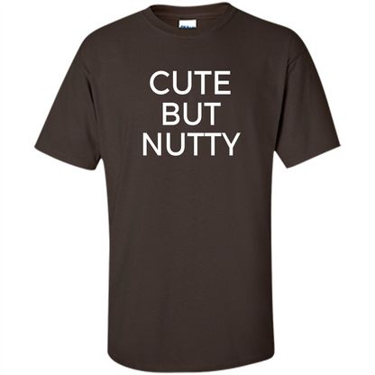 Cute But Nutty T-shirt Dark Chocolate