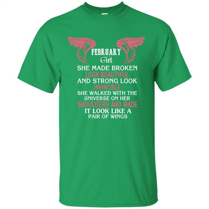 February Girl She Made Broken Look Beautiful T-shirt Irish Green