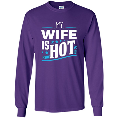 My Wife Is Psychotic T-Shirt Husband T-shirt Purple