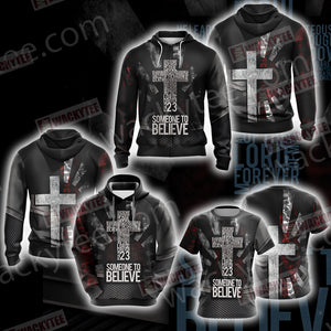 Christian Someone To Believe Unisex 3D Hoodie