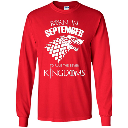 Born In September To Rule The Seven KingDoms T-shirt Funny Birthday Shirt Red