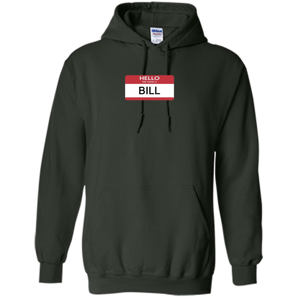 Hello My Name Is Bill Name Tag T-Shirt Forest Green