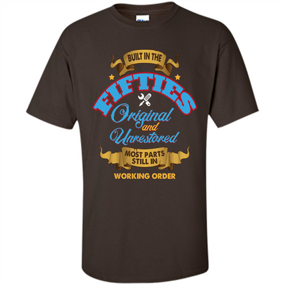 Built in 50s Original and Unrestored Most Parts Still In Working Order T-shirt Dark Chocolate