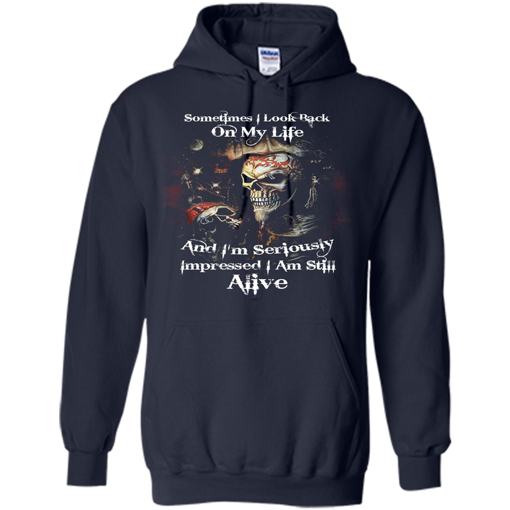 Funny T-shirt I'm Seriously Impressed I Am Still Alive Cool T-shirt Navy